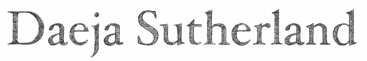 A gif logo drawns in pencil that says Daeja Sutherland.